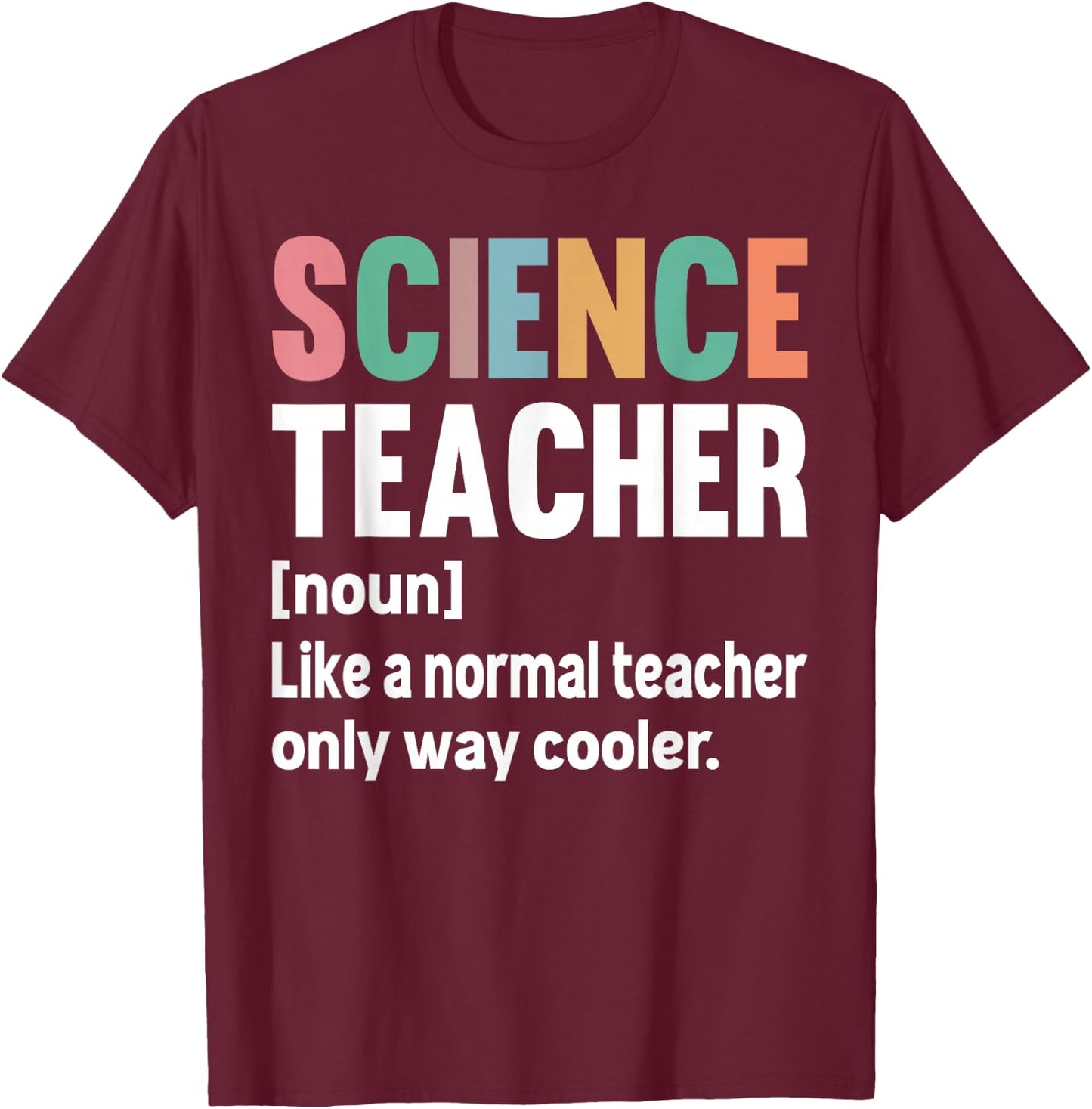Funny Science Teacher Definition & Men T-Shirt - T-Shirt | Maroon