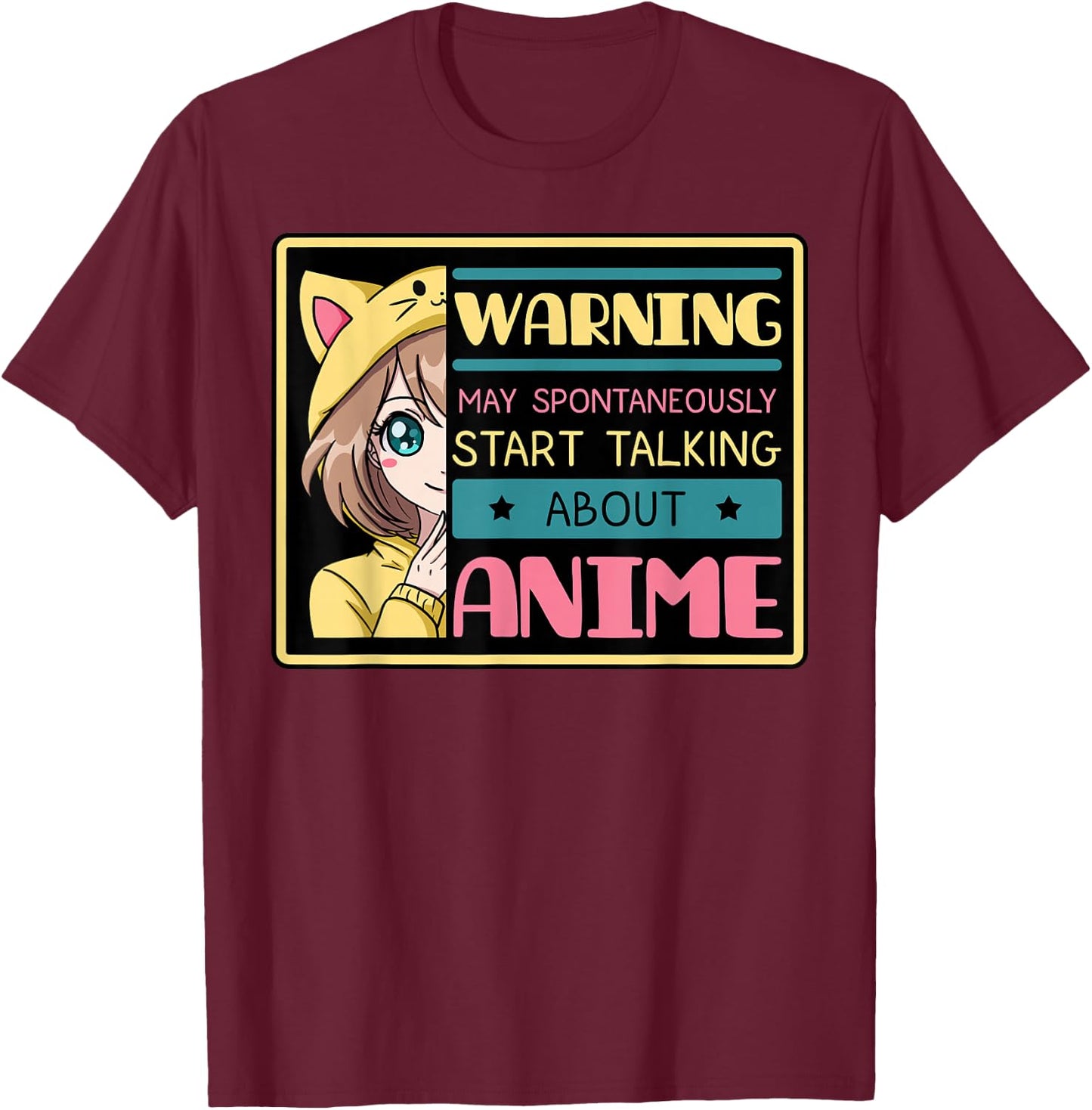Warning May Spontaneously Start Talking About Anime T-Shirt - T-Shirt | Maroon