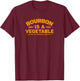 Bourbon is a Vegetable Whiskey Bourbon Drinking Kentucky T-Shirt - T-Shirt | Maroon