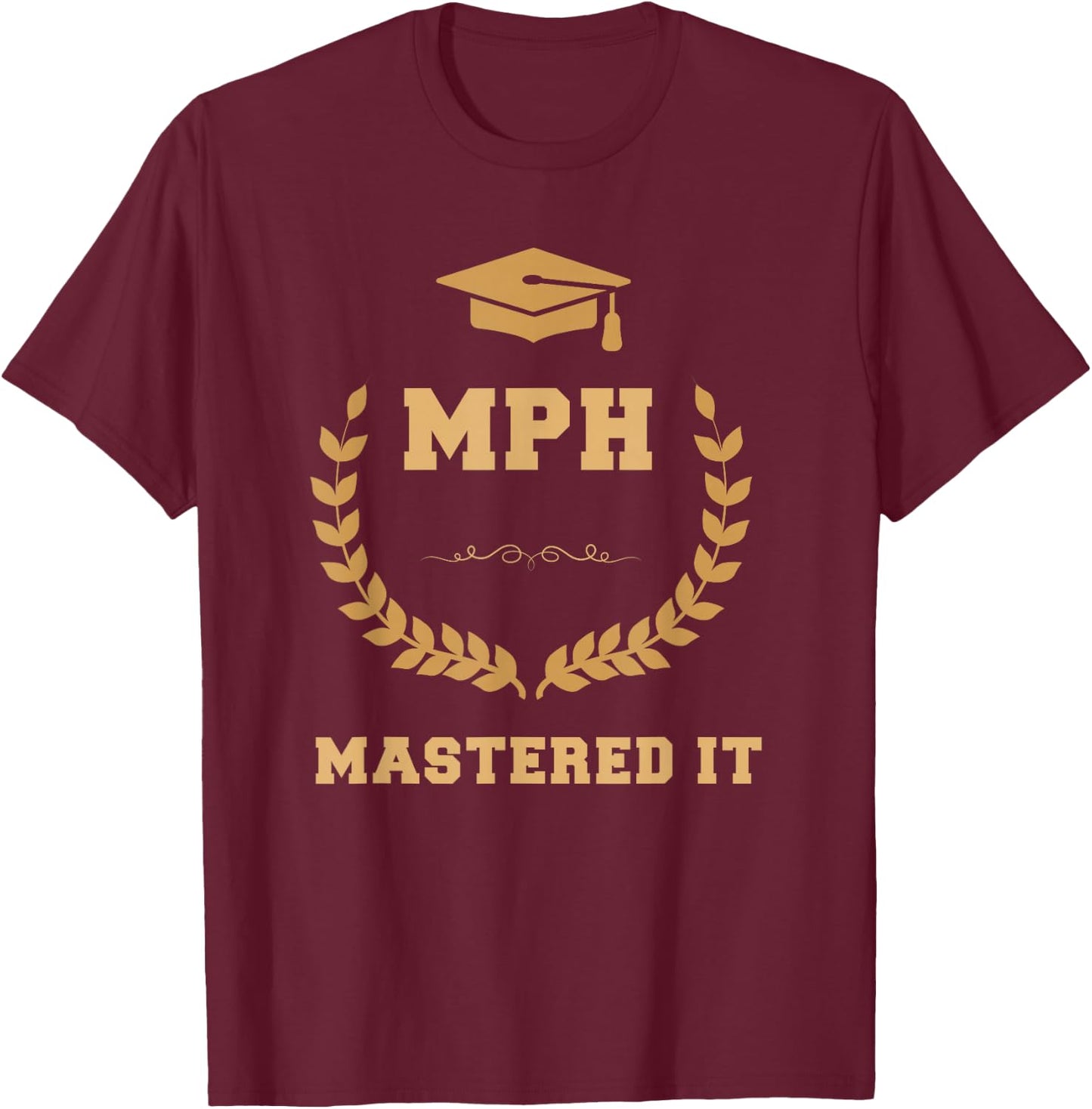 Masters Degree Public Health Graduation T-Shirt - T-Shirt | Maroon