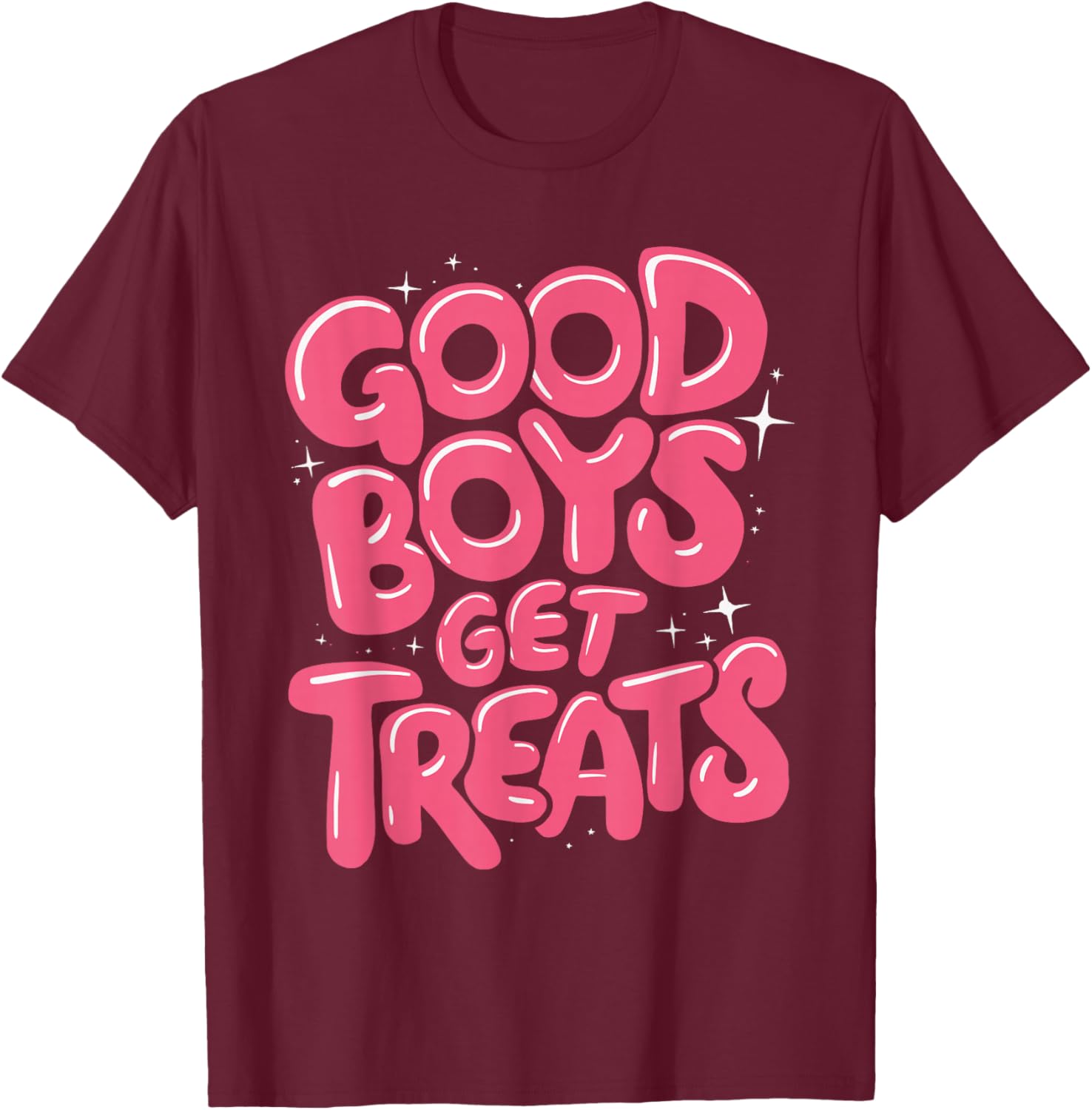 Good Boys Get Treats pet Trainer Animal T-Shirt - T-Shirt | Maroon