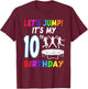 Let's Jump It's My 10th Birthday Trampoline 10 Year Old Bday T-Shirt - T-Shirt | Maroon