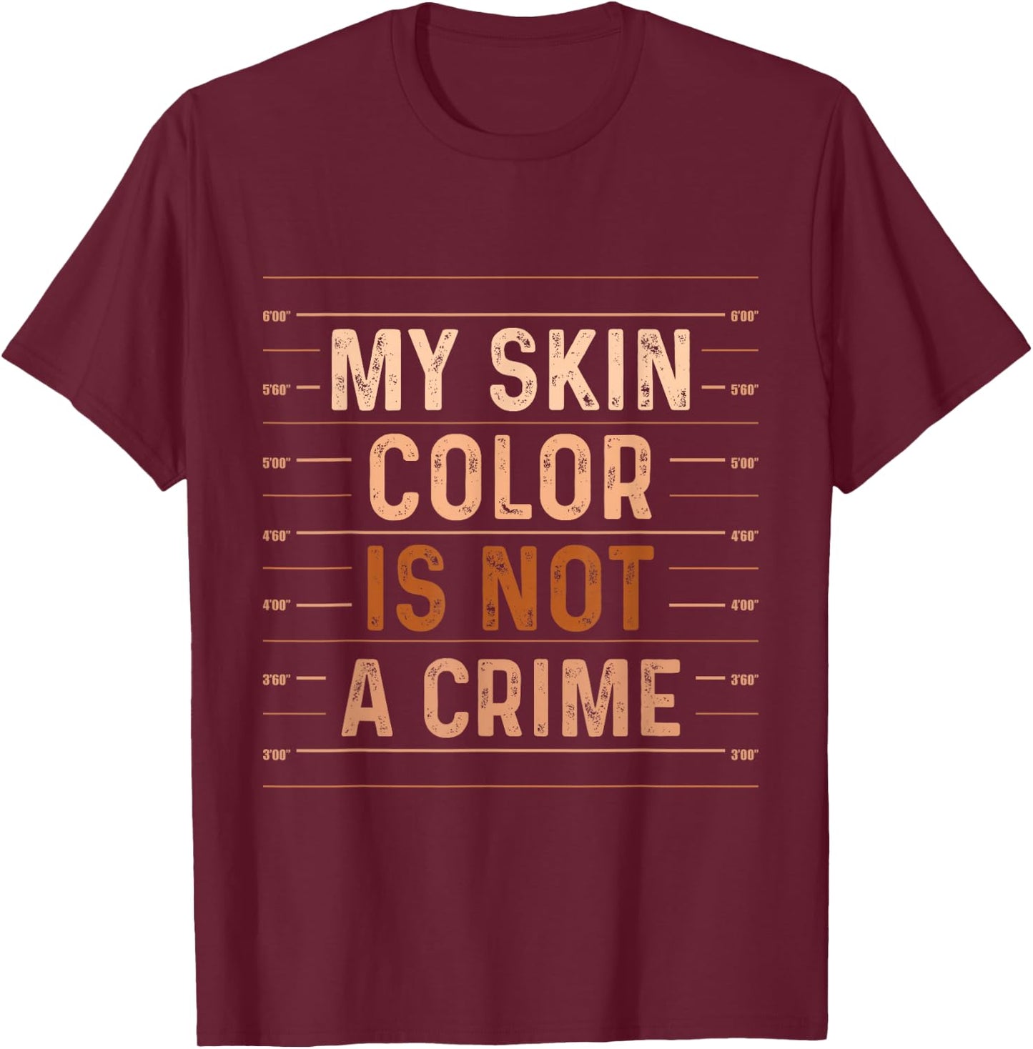 My Skin Color Is Not A Crime - MLK Day Black History T-Shirt - T-Shirt | Maroon