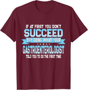 Funny Gastroenterology Doctor Quote - Gastroenterologist T-Shirt - T-Shirt | Maroon