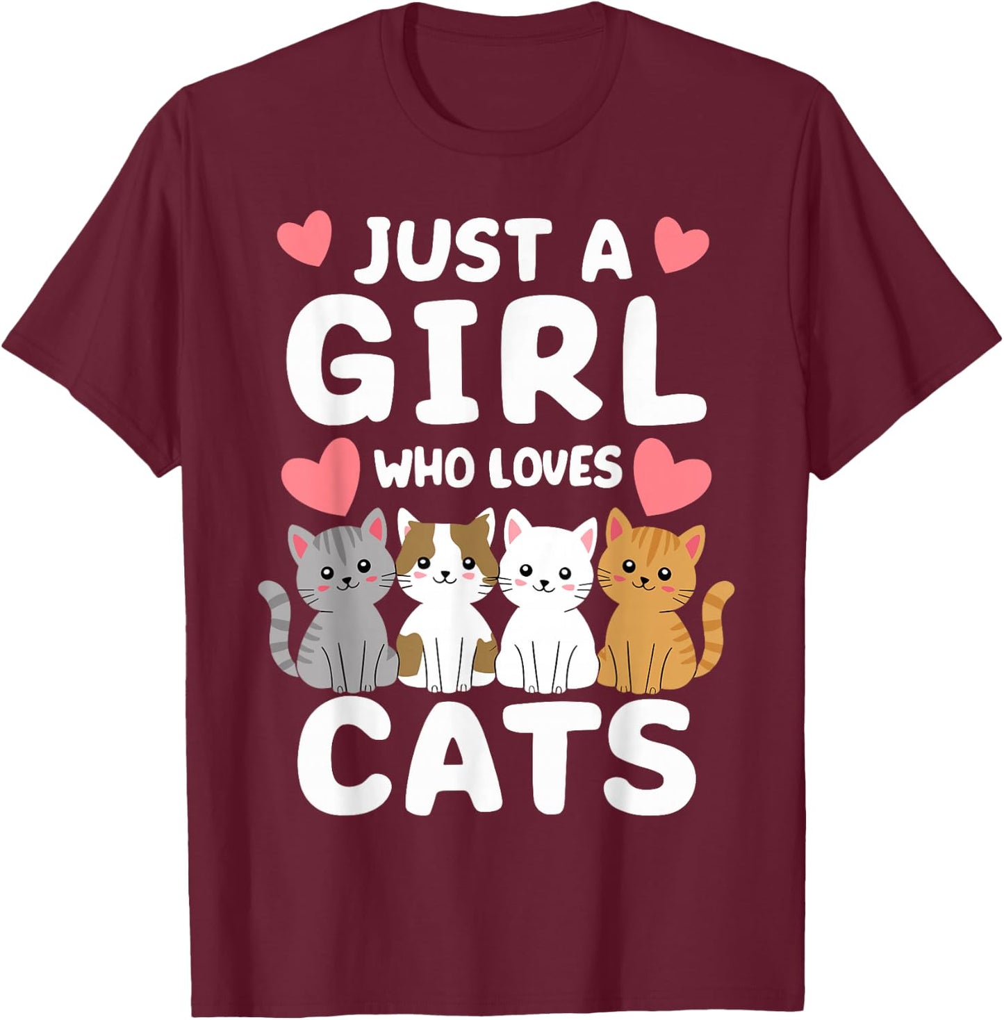 Cat Just A Girl Who Loves Cats T-Shirt - T-Shirt | Maroon