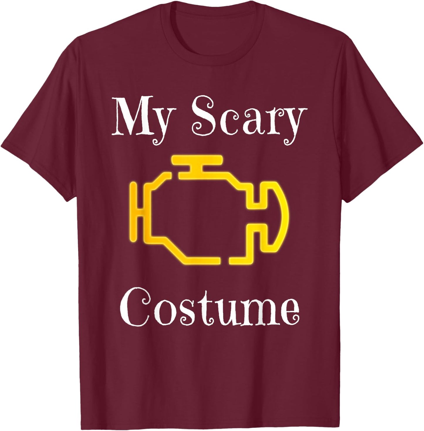 My Scary Costume Car Engine Light Men Adult Halloween T-Shirt - T-Shirt | Maroon