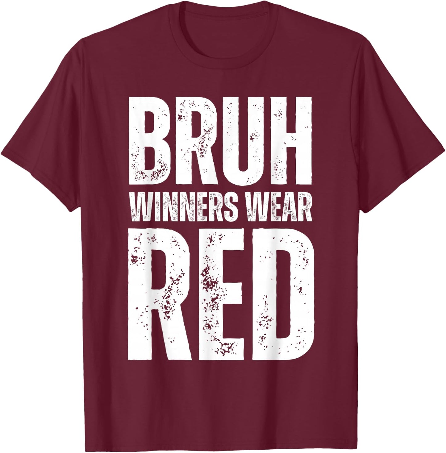 Winners Wear Red Team Spirit Week Game Color War Sports day T-Shirt - T-Shirt | Maroon