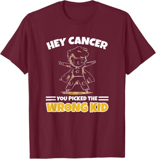 You Picked The Wrong Kid - Childhood Cancer Warrior Boy T-Shirt - T-Shirt | Maroon