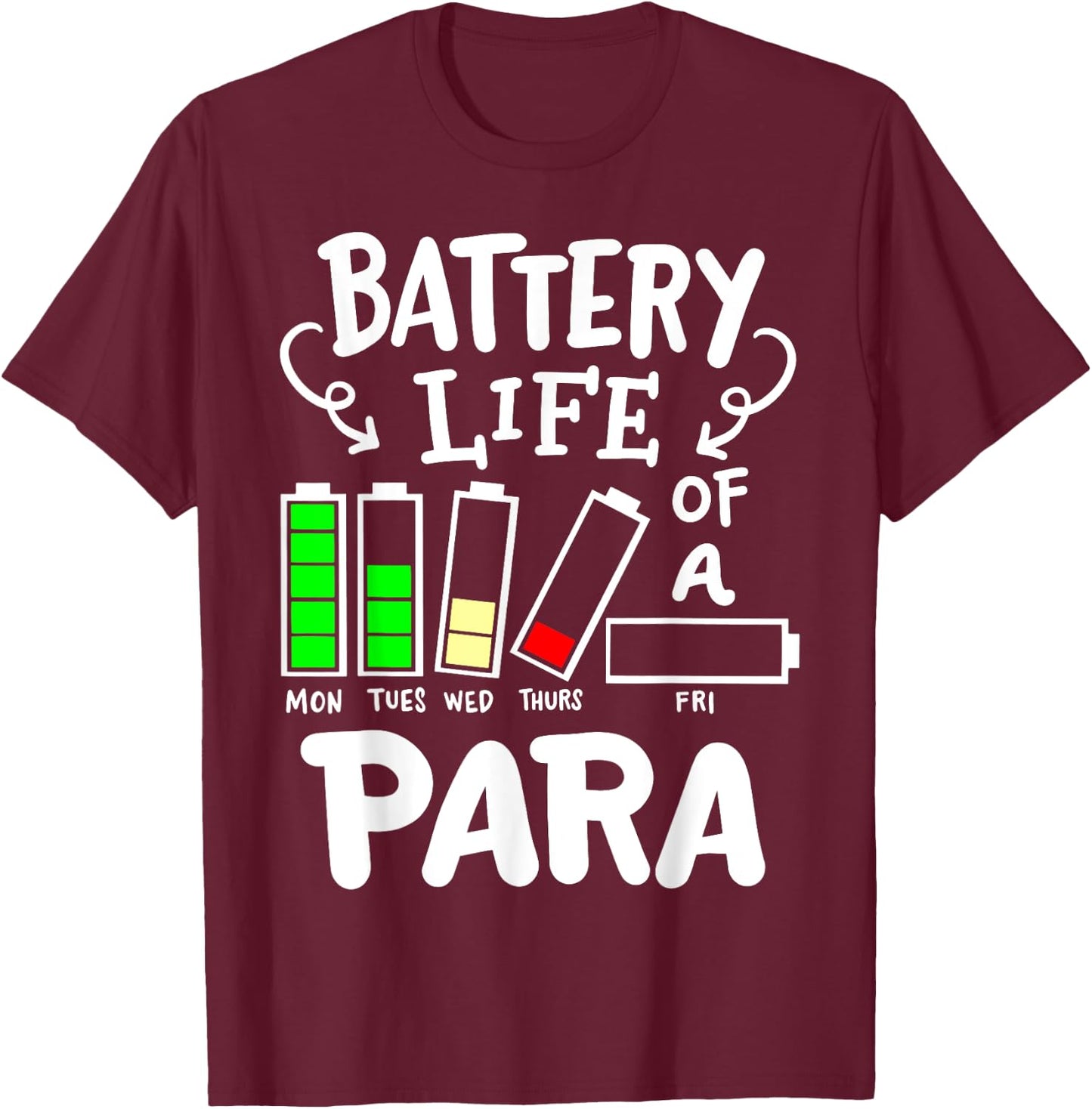 Para Battery Life Of A Para T-Shirt - T-Shirt | Maroon