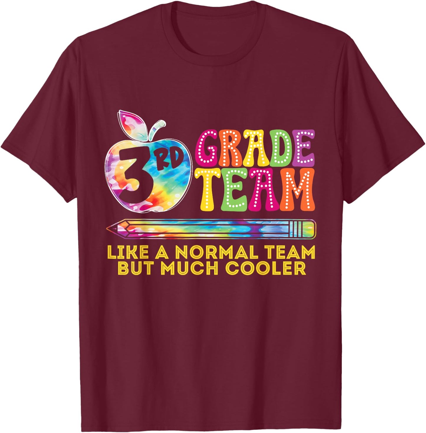 3rd Third Grade Team Like A Normal Team But Much Cooler T-Shirt - T-Shirt | Maroon