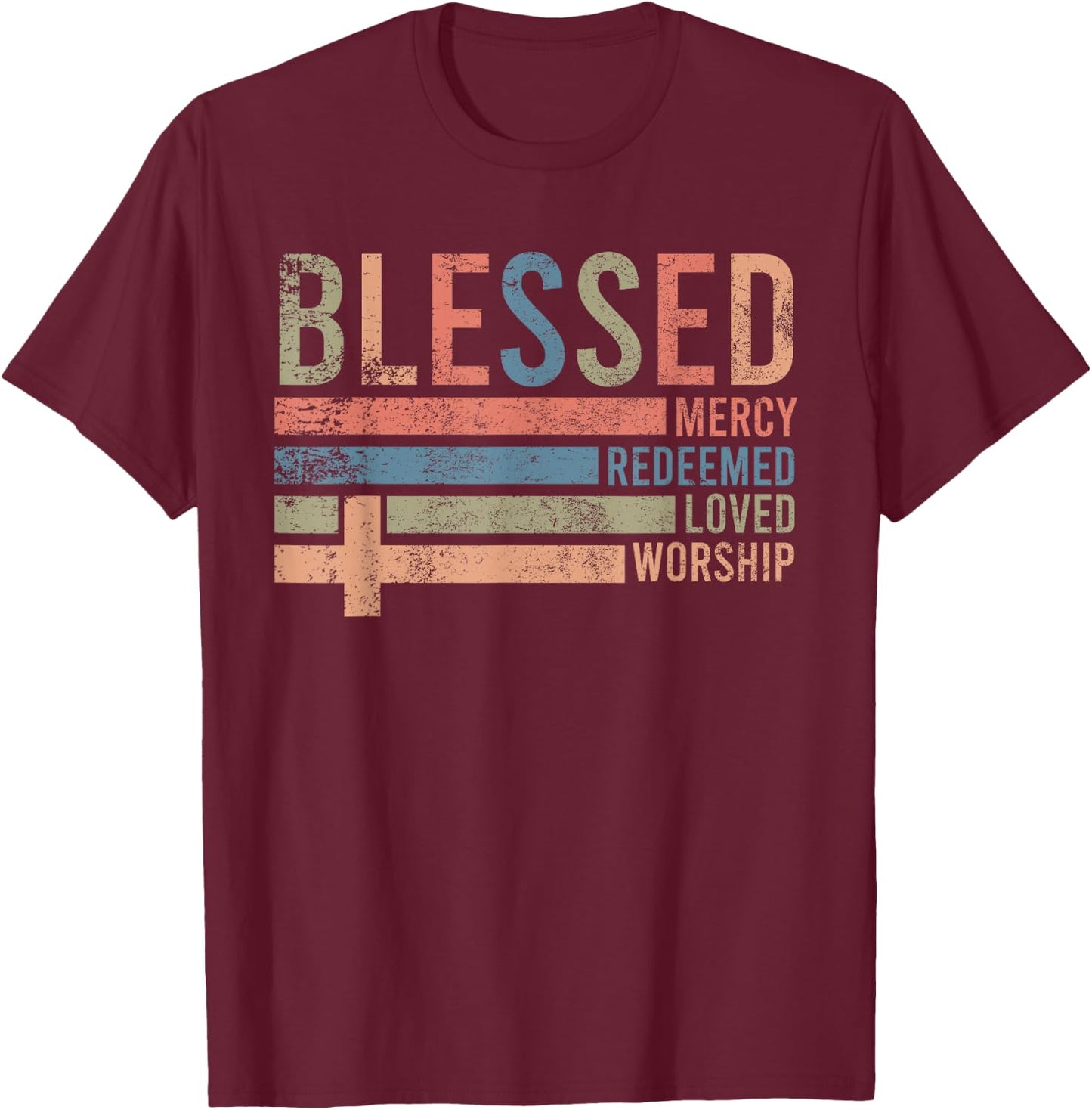 Blessed Mercy Redeemed Loved Worship Religious Christian T-Shirt - T-Shirt | Maroon