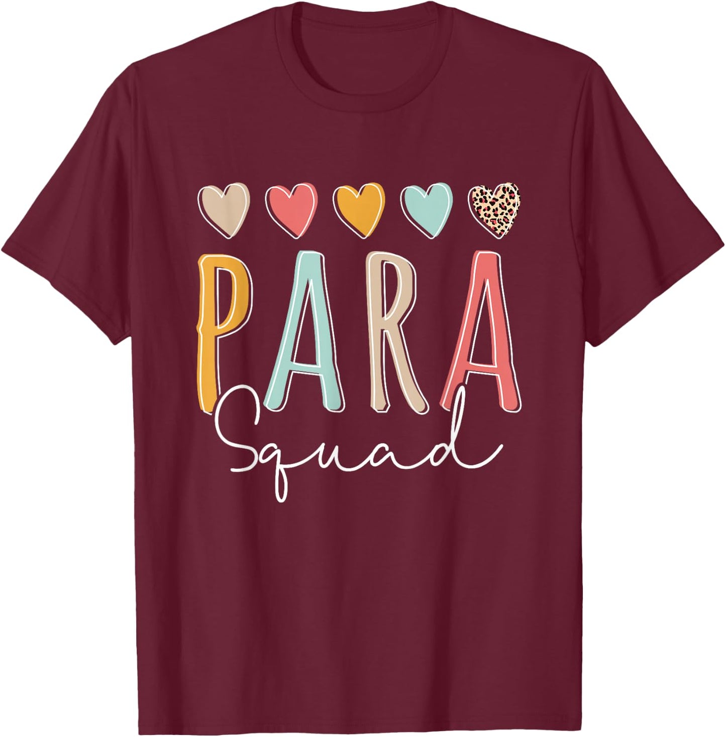 para Squad Paraprofessional T-Shirt - T-Shirt | Maroon