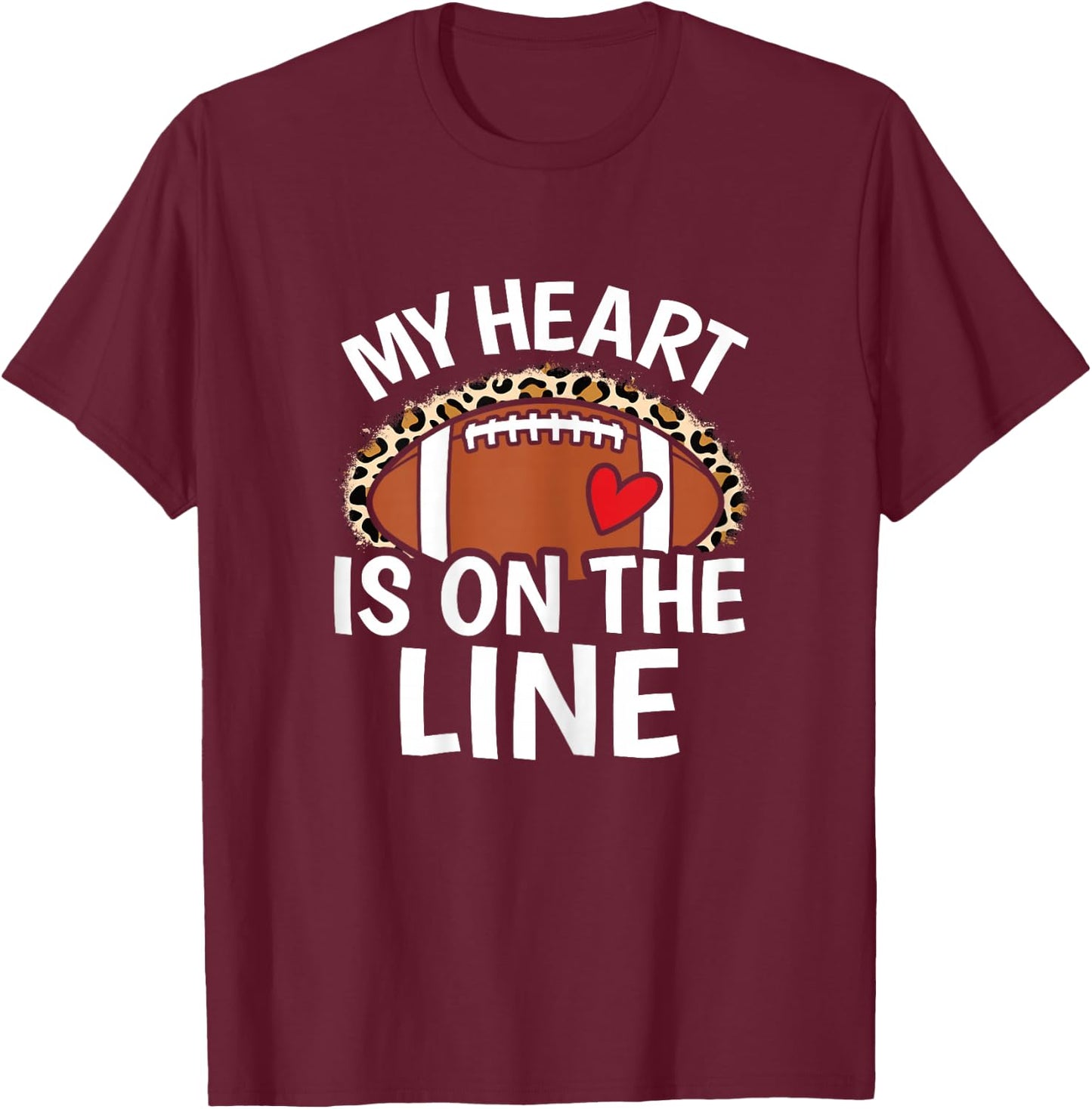 My Heart Is On The Line Cute Women Football Mom Grandma T-Shirt - T-Shirt | Maroon