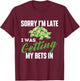 Sorry I'm Late I was Getting My Bets in - Sports Betting T-Shirt - T-Shirt | Maroon