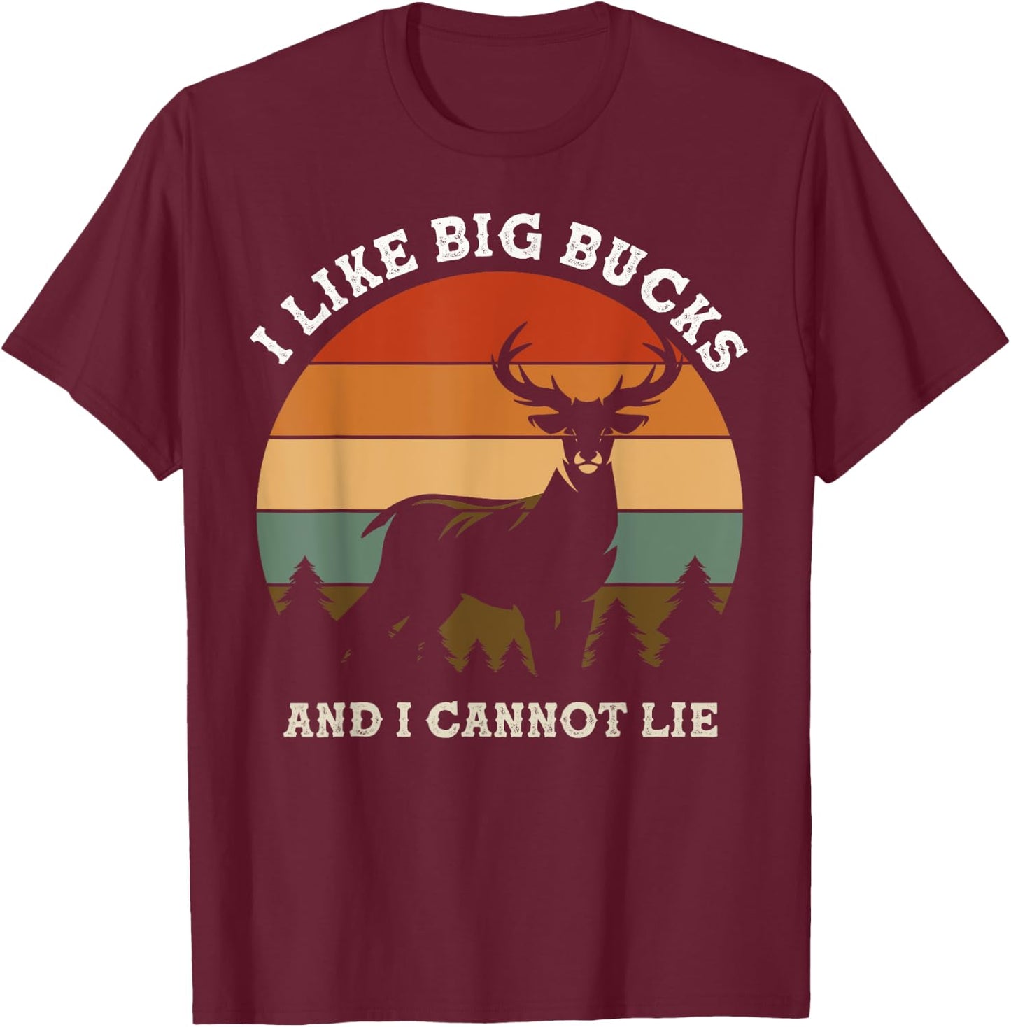 I like big bucks and i cannot lie retro with mountain pine T-Shirt - T-Shirt | Maroon