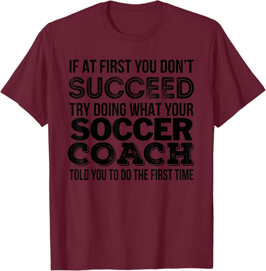 Soccer Coach Shirt Funny Gift T-Shirt - T-Shirt | Maroon