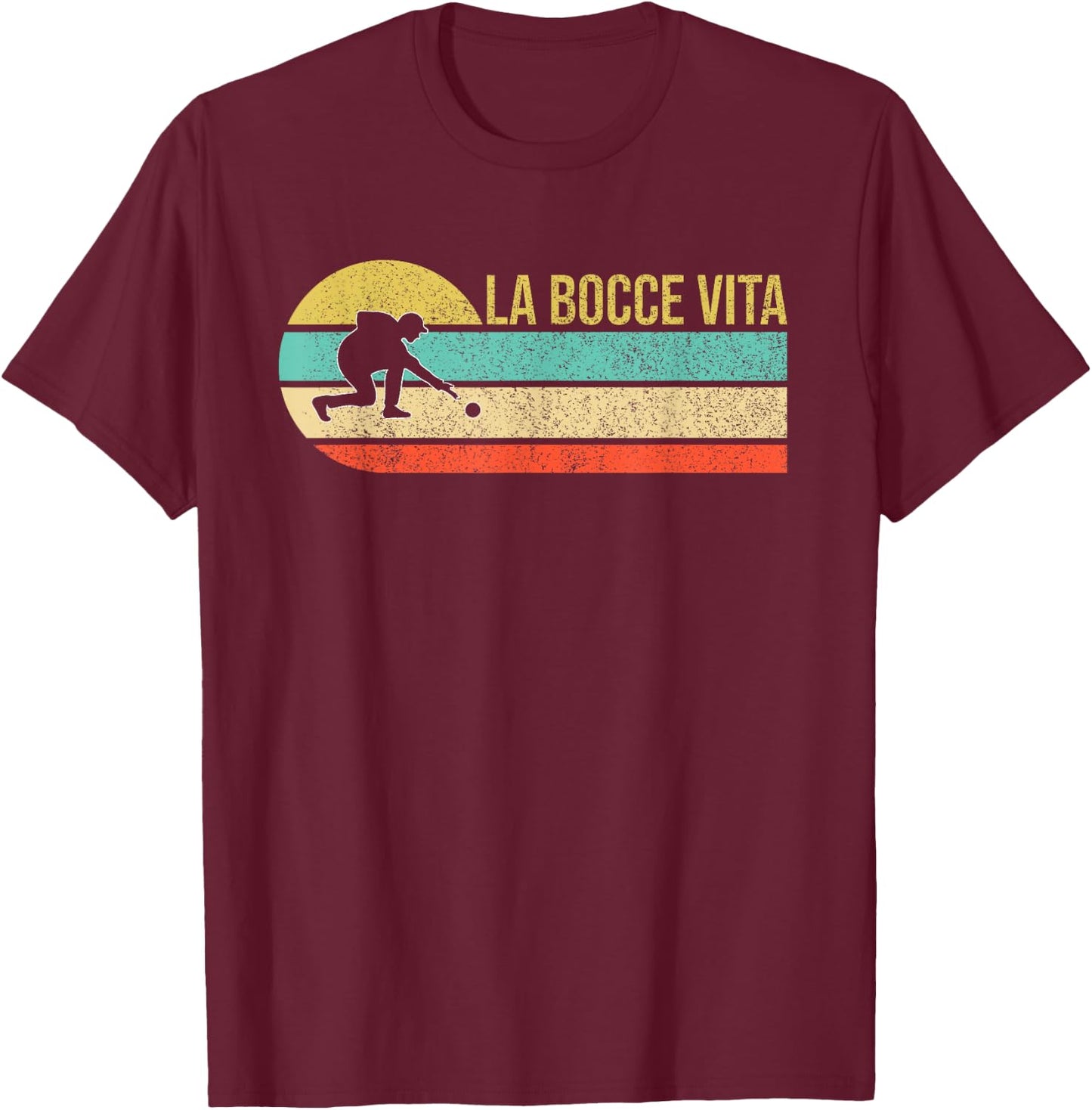 La Bocce Vita Bocce Ball Funny Saying T-Shirt - T-Shirt | Maroon