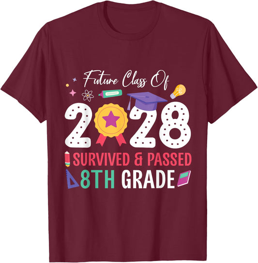 Future Class Of 2028 Student I Survived And Passed 8th Grade T-Shirt - T-Shirt | Maroon