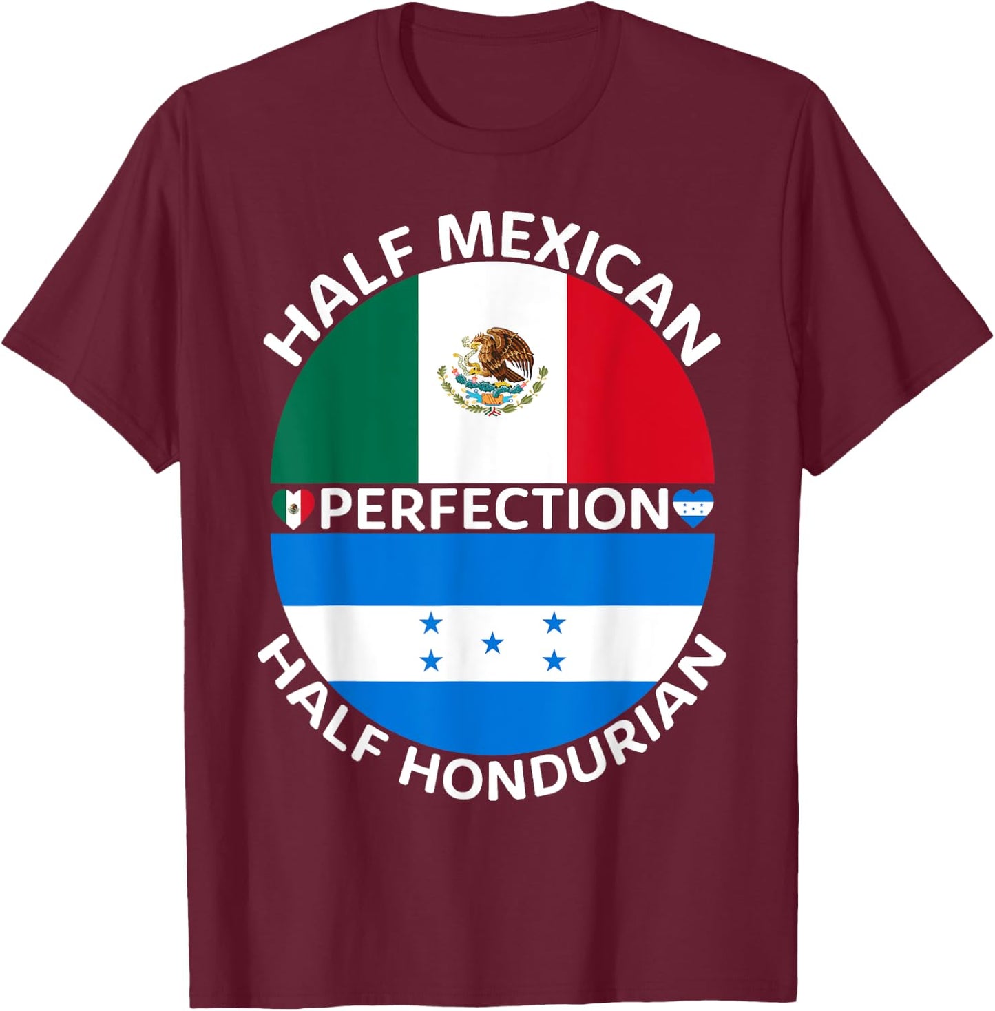 Half Mexican Half Honduran Mexico Honduras Flag Roots Men T-Shirt - T-Shirt | Maroon