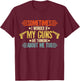 Sometimes I Wonder If My Guns Are Thinking About Me Too T-Shirt - T-Shirt | Maroon