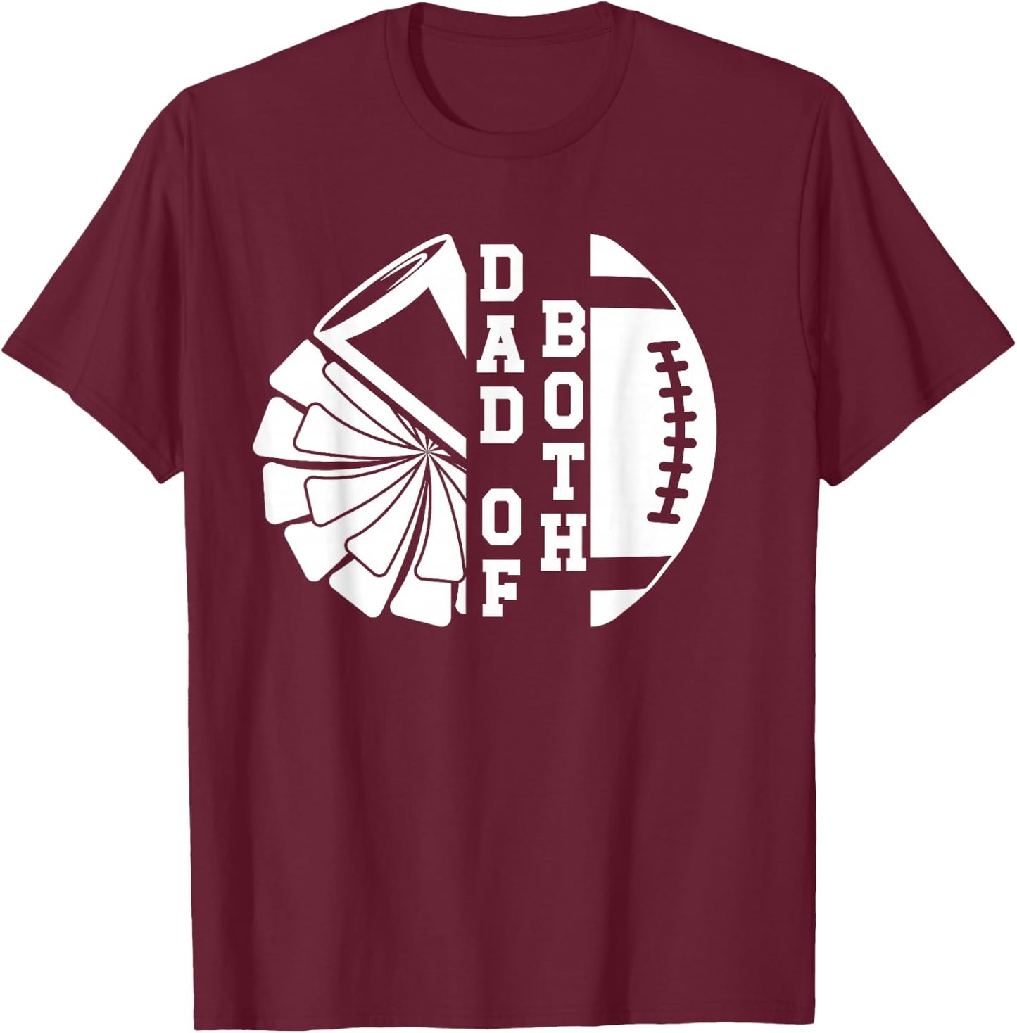 Dad Of Both Proud Football And Cheer Dad T-Shirt - T-Shirt | Maroon