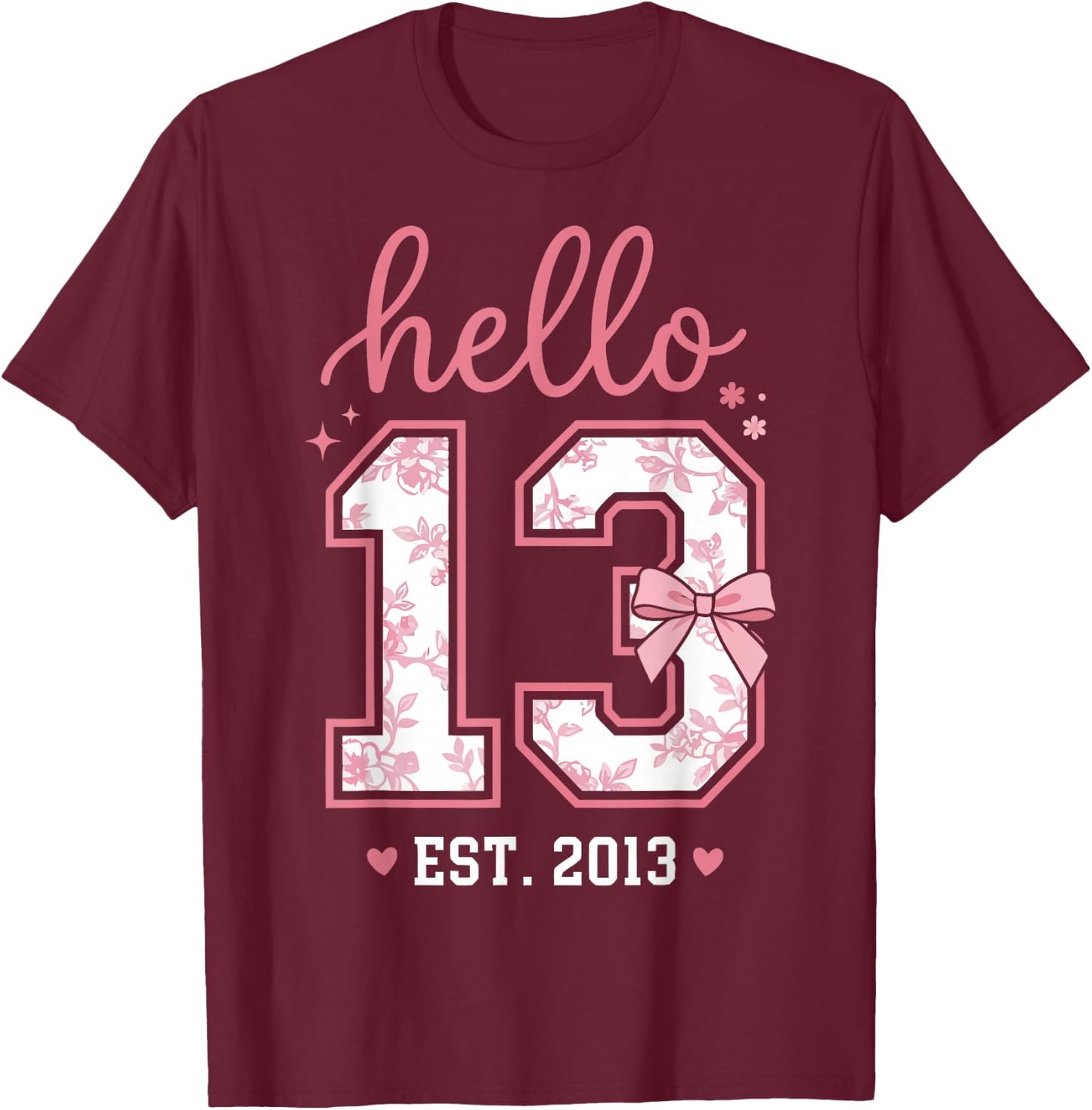 Hello Thirteen Est 2013 Coquette Bow 13th Birthday Girl T-Shirt - T-Shirt | Maroon