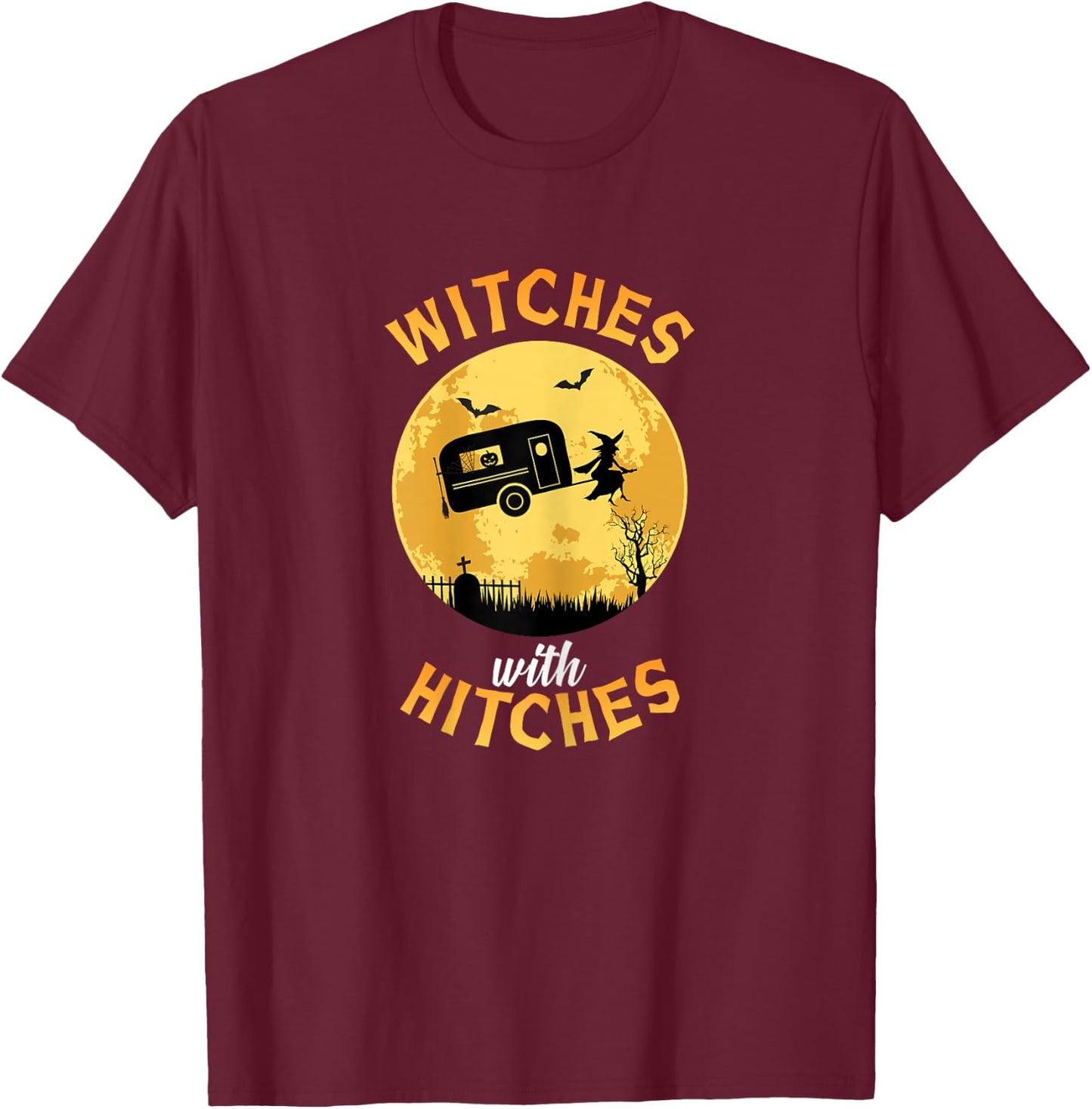 Witches With Hitches T Shirt RV Camping Costume Idea Nature T-Shirt - T-Shirt | Maroon