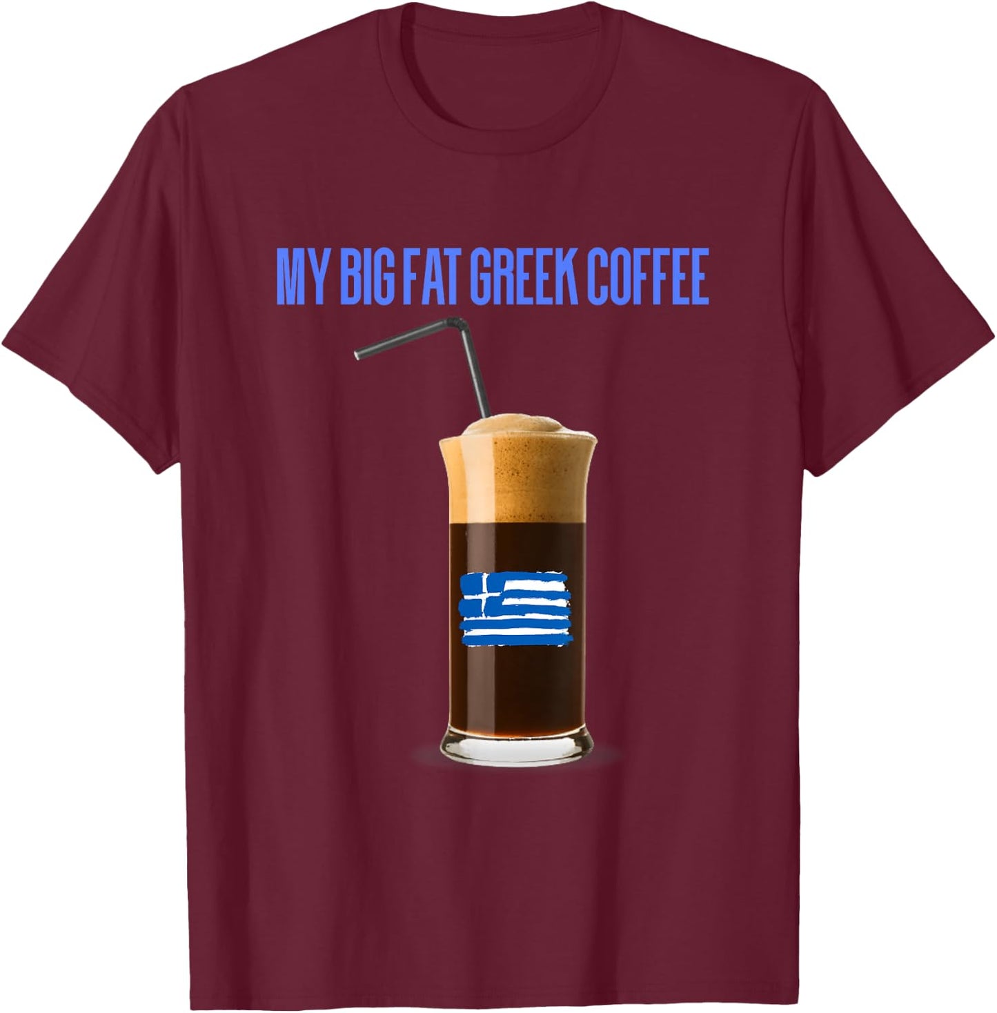 Funny Frappe Fanatic Greek Flag Coffee,Greek Flag,Frappe T-Shirt - T-Shirt | Maroon
