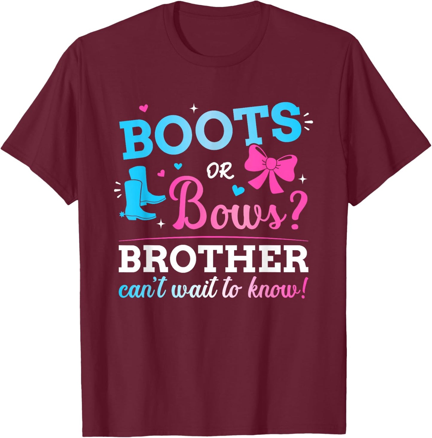 Gender reveal boots or bows brother matching baby party T-Shirt - T-Shirt | Maroon