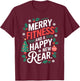 Merry Fitness And A Happy New Rear Fitmas Christmas Workout T-Shirt - T-Shirt | Maroon