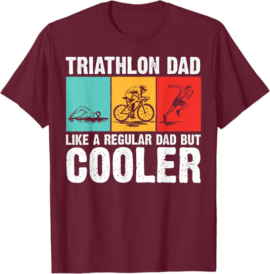 Cool Triathlon For Dad Father Swimming Running Swim Bike Run T-Shirt - T-Shirt | Maroon