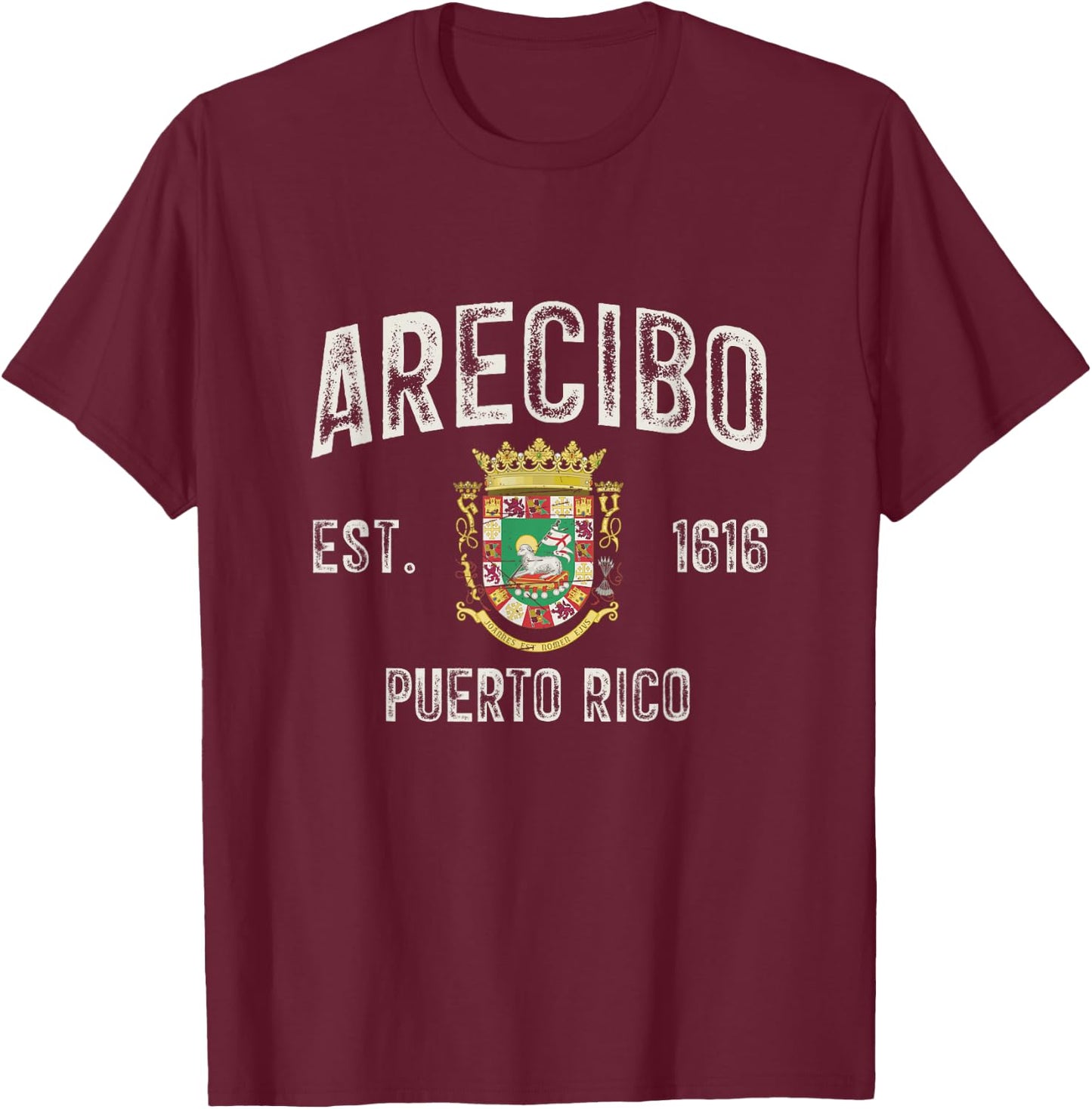 Arecibo City In Puerto Rico Est 1616, Puerto Rico Armorial T-Shirt - T-Shirt | Maroon