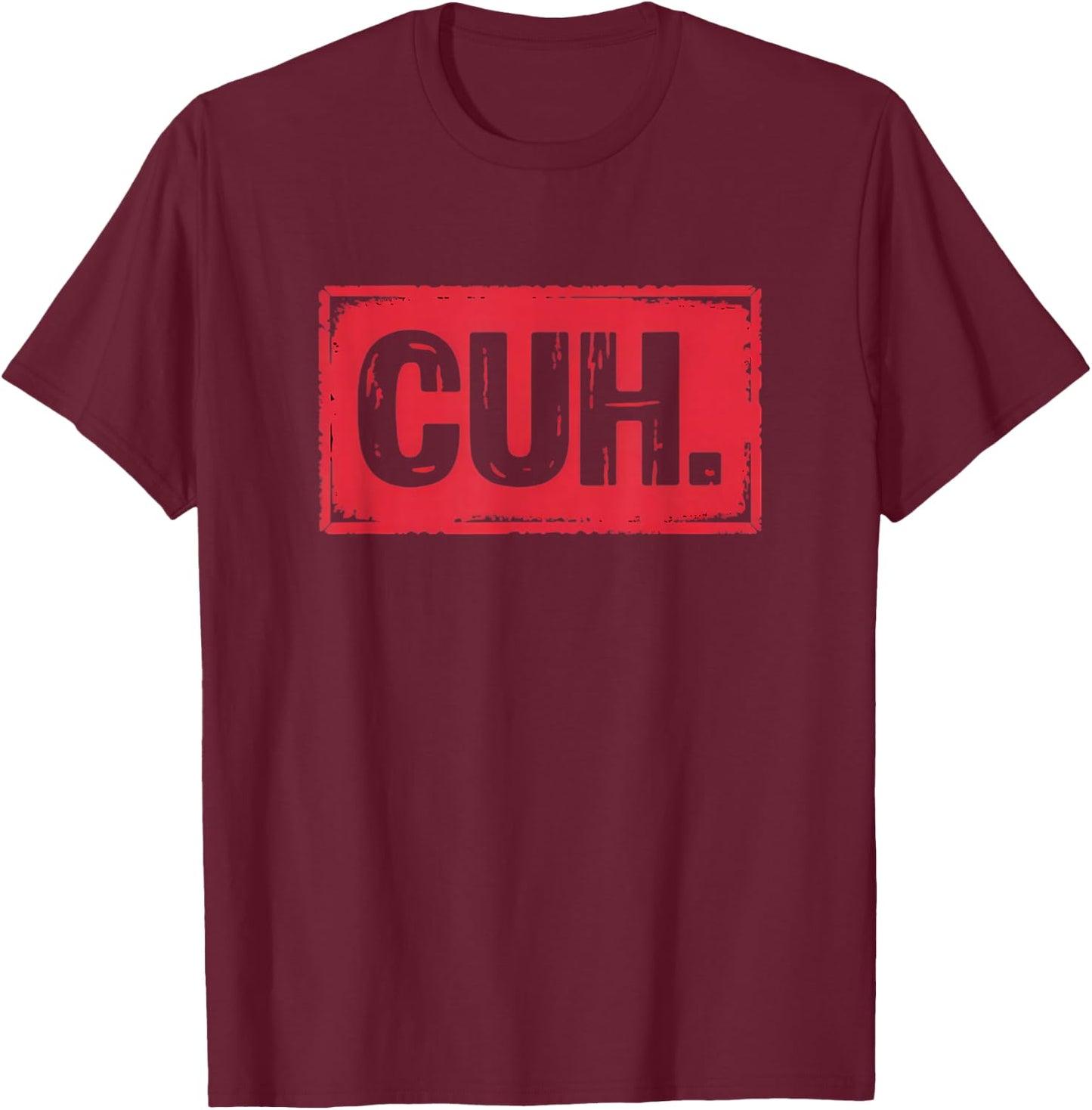 Cuh Funny Saying Meme Cuh Slang Boy Girls Teens Youth T-Shirt - T-Shirt | Maroon