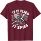 If It Flies, It Spies Cyber Agent Pigeon Funny T-Shirt - T-Shirt | Maroon