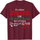 It's either Serial Killer Documentaries or Christmas Movies T-Shirt - T-Shirt | Maroon
