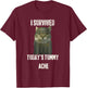 I Survived Today's Tummy Ache T-Shirt - T-Shirt | Maroon