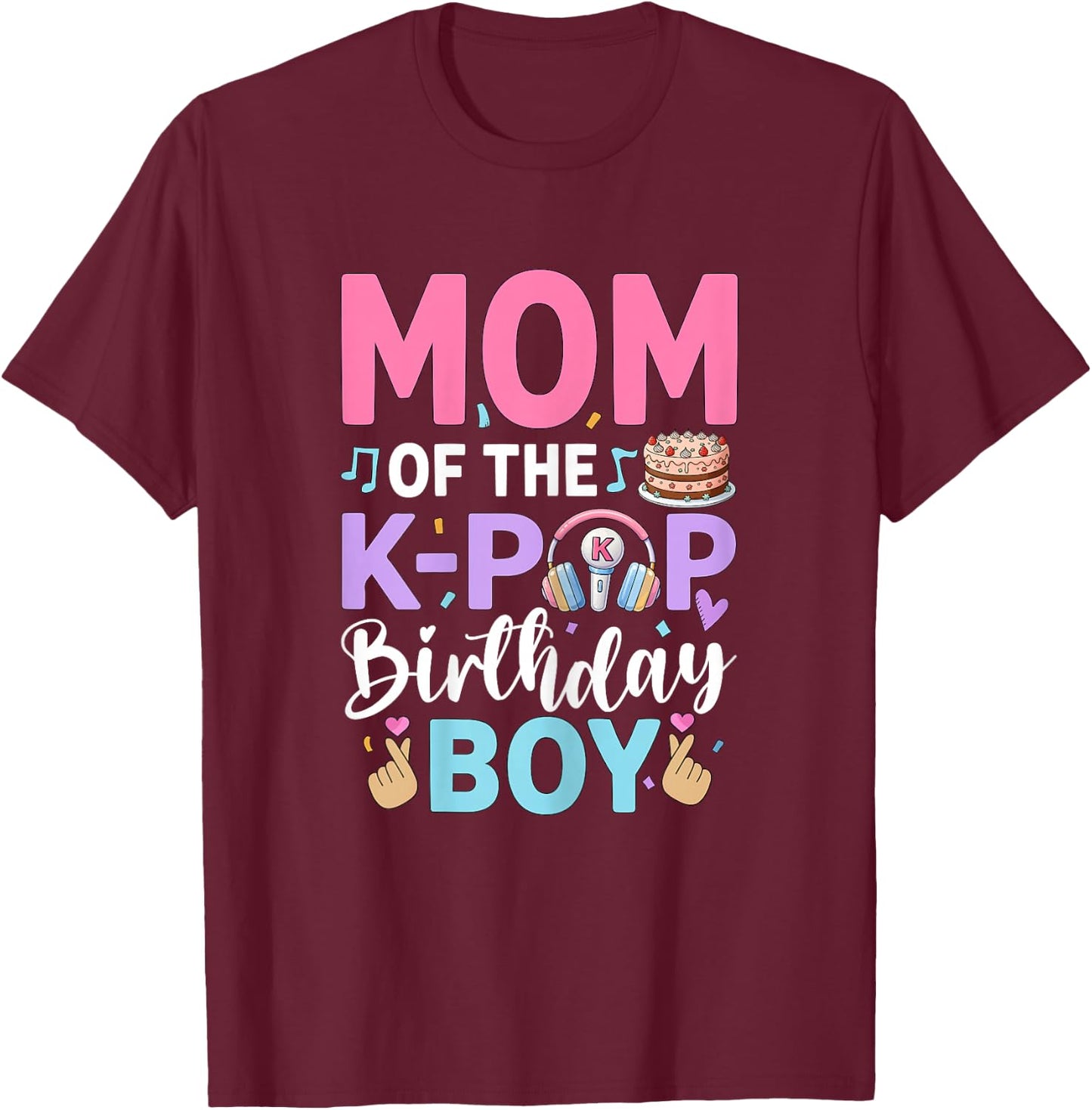 Mom of The K-Pop Birthday Boy Family T-Shirt - T-Shirt | Maroon