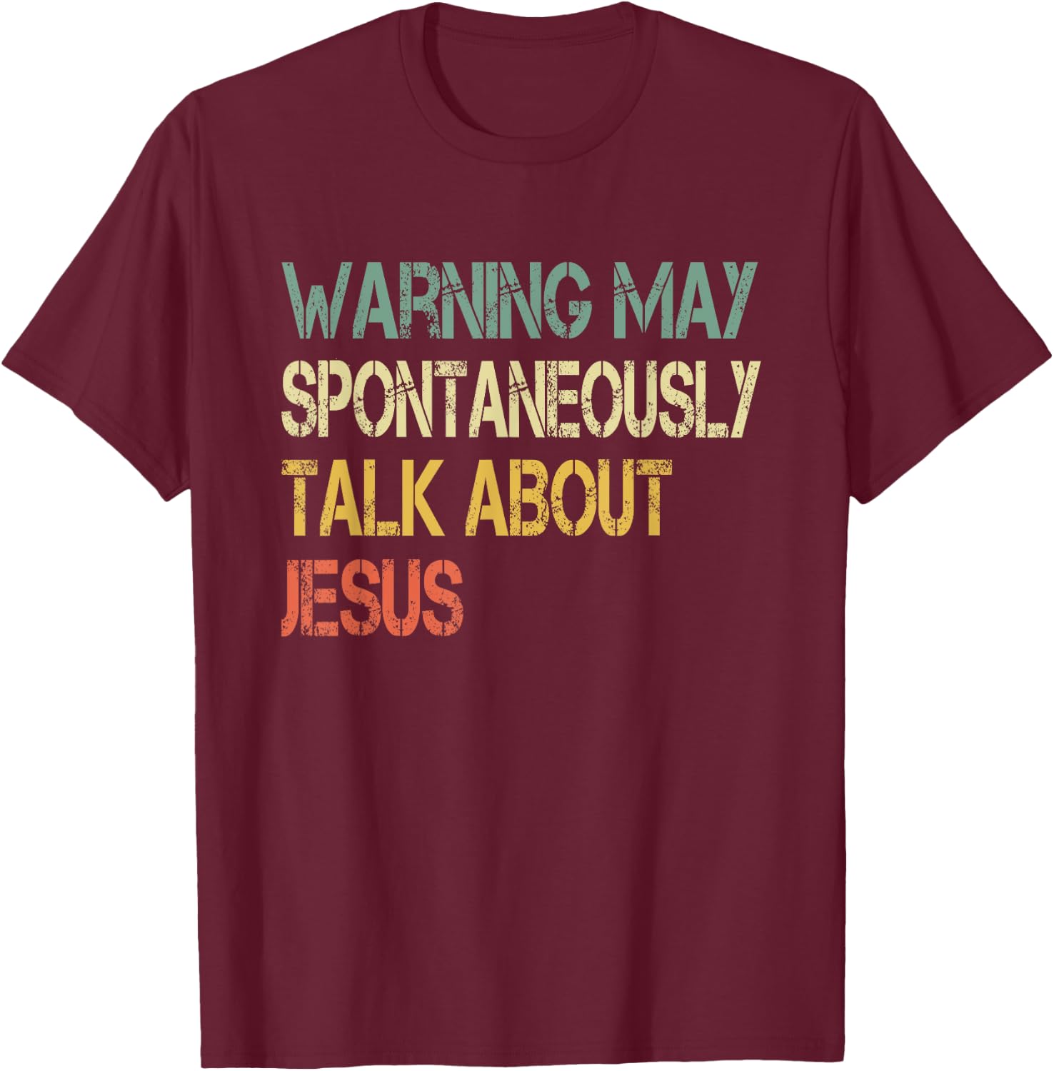 Christian Warning May Talk About Jesus God Bible Faith T-Shirt - T-Shirt | Maroon