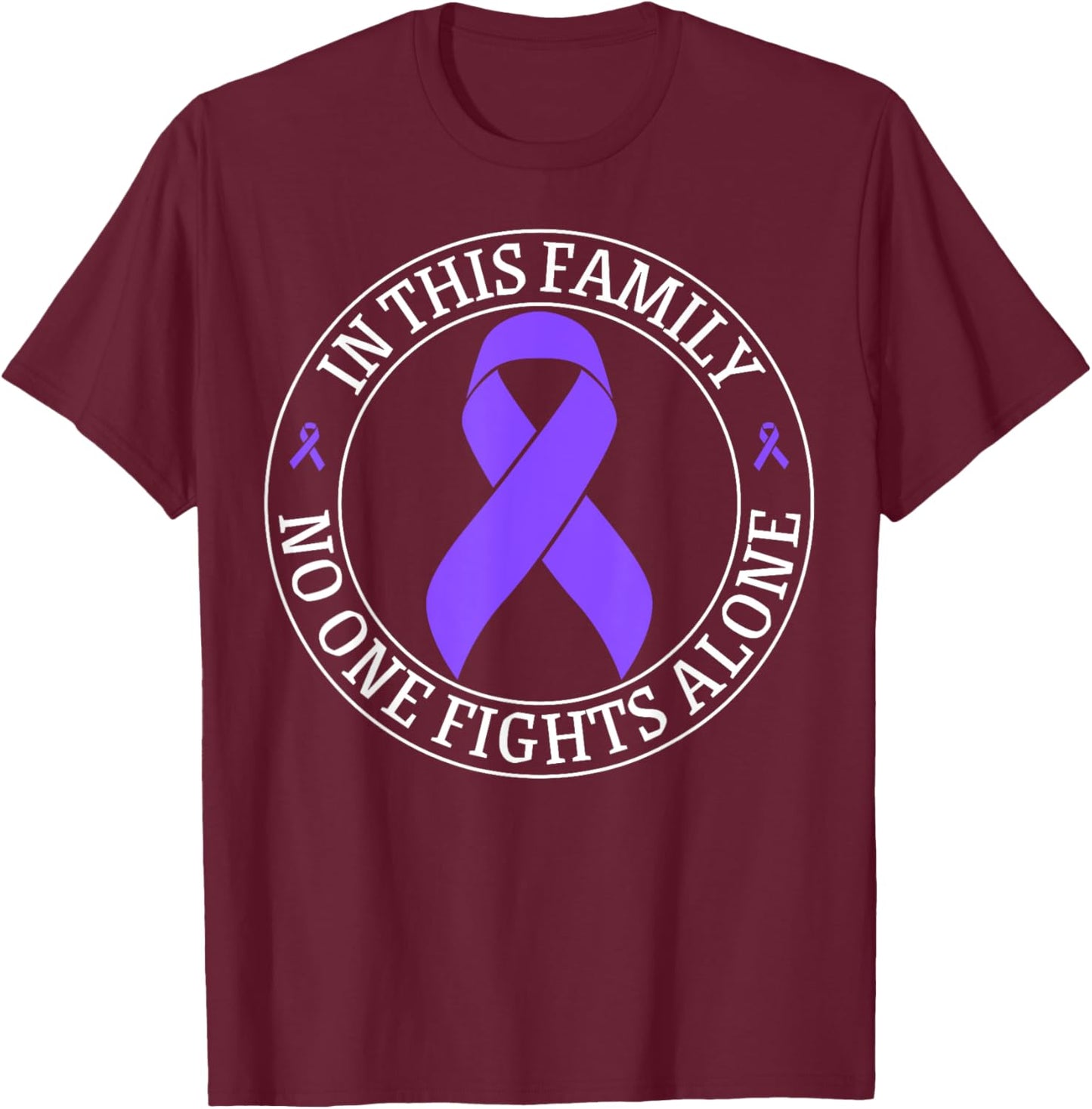 In This Family no-one Fight Alone Hodgkin's Lymphoma Cancer T-Shirt - T-Shirt | Maroon