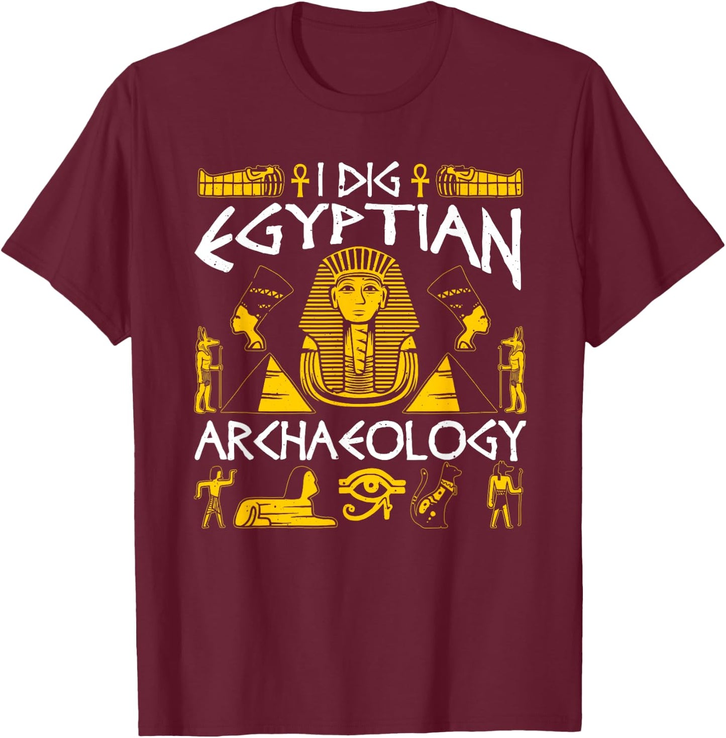 Funny Archaeology Egyptian Gift Men Women Cool Ancient Egypt T-Shirt - T-Shirt | Maroon