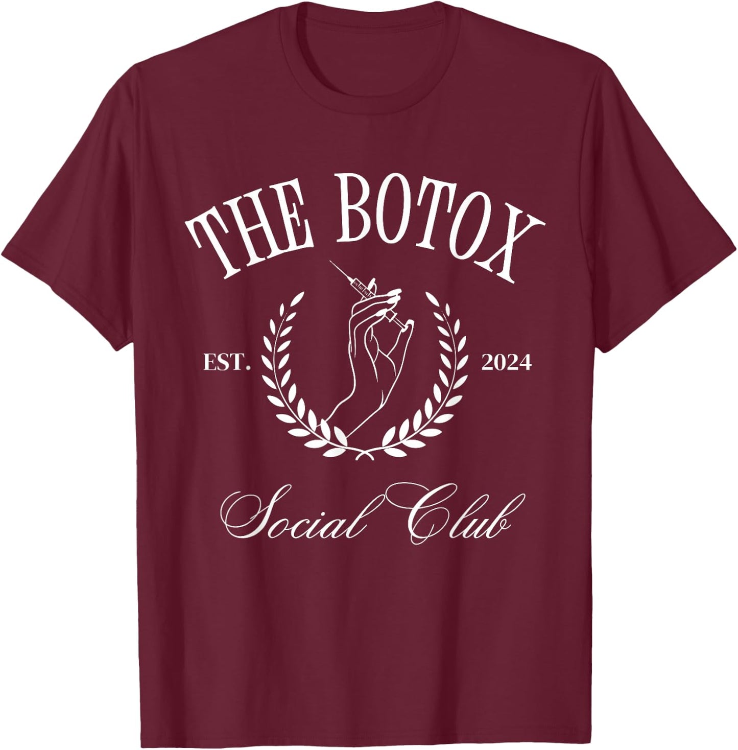 The Botox Social Club Skincare Nurse Injector Cosmetic 2024 T-Shirt - T-Shirt | Maroon