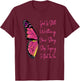 God Is Still Writing Your Story Stop Trying To Steal The Pen T-Shirt - T-Shirt | Maroon