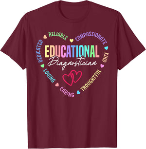 Educational Diagnostician Appreciation Heart T-Shirt - T-Shirt | Maroon