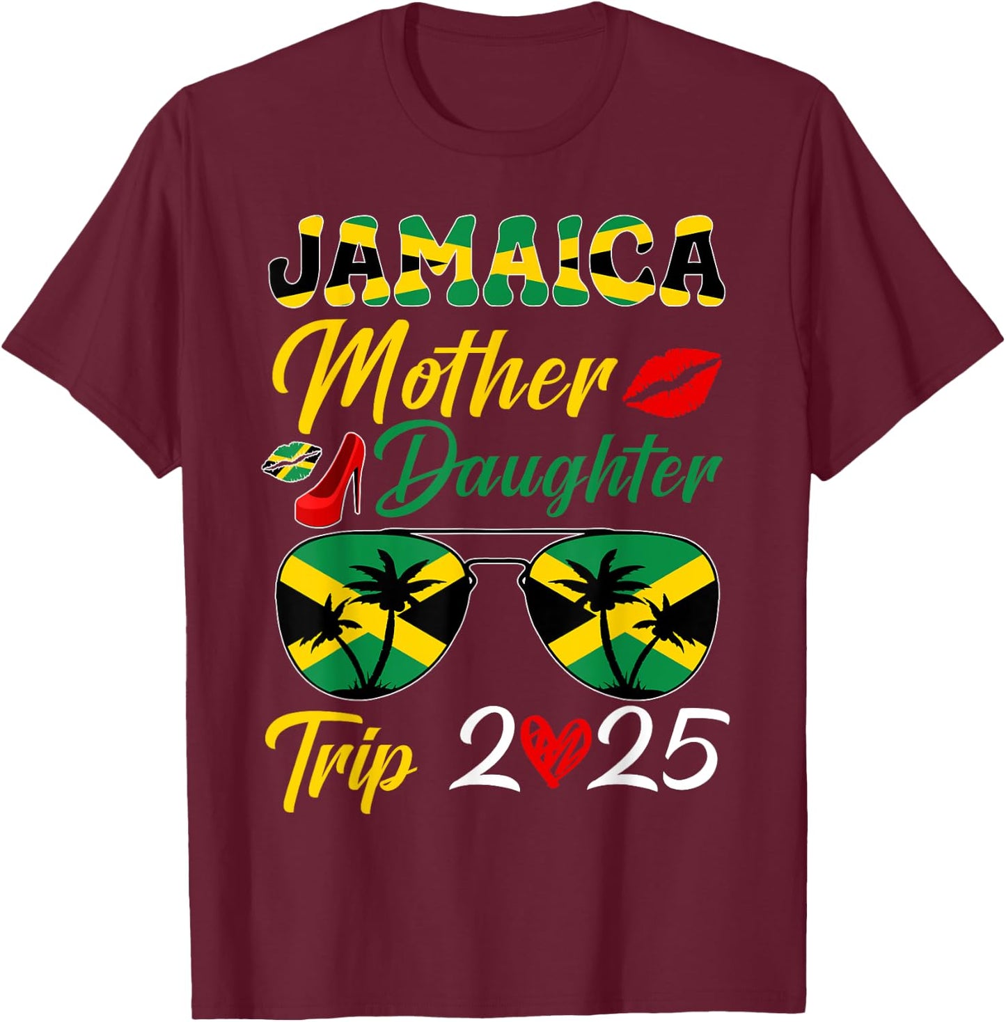 Jamaica Mother Daughter Trip 2025 Jamaican Summer Vacation T-Shirt - T-Shirt | Maroon