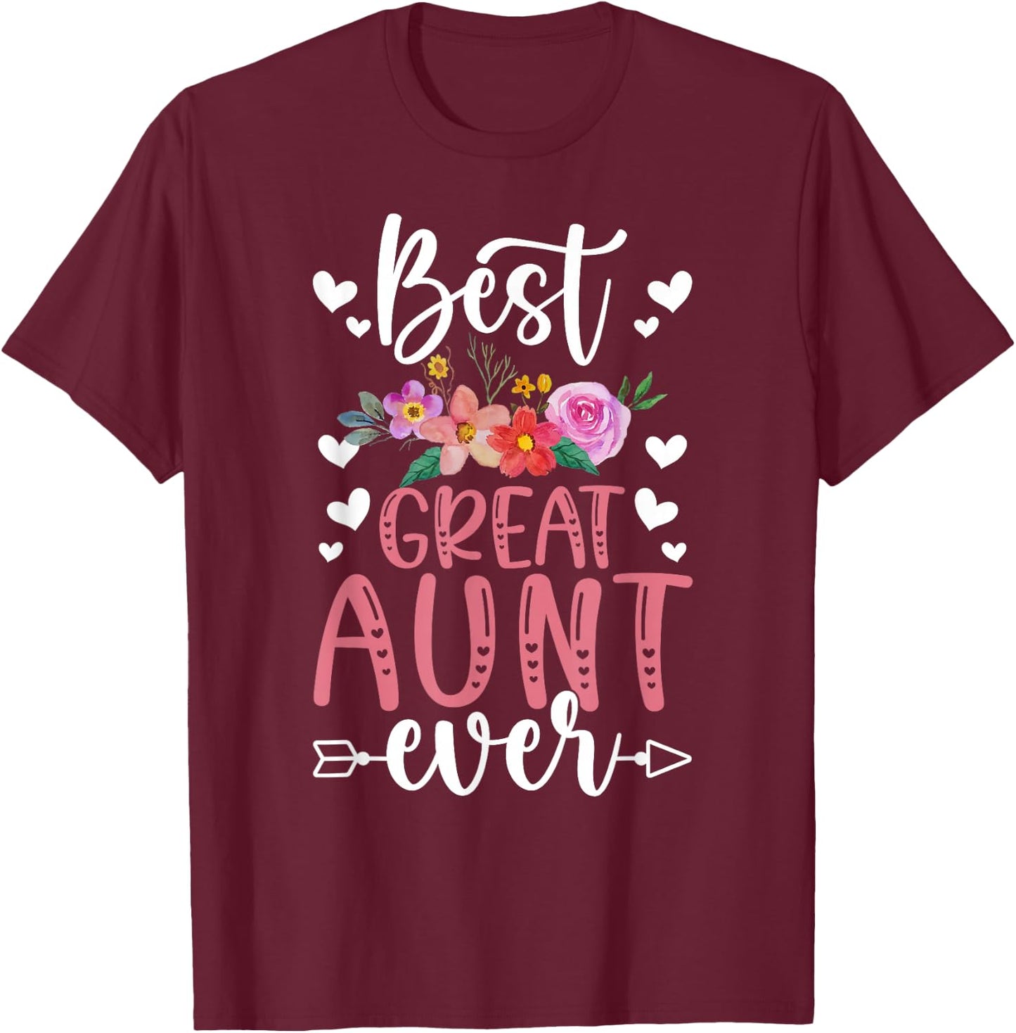 Best Great Aunt Ever Great Auntie T-Shirt - T-Shirt | Maroon
