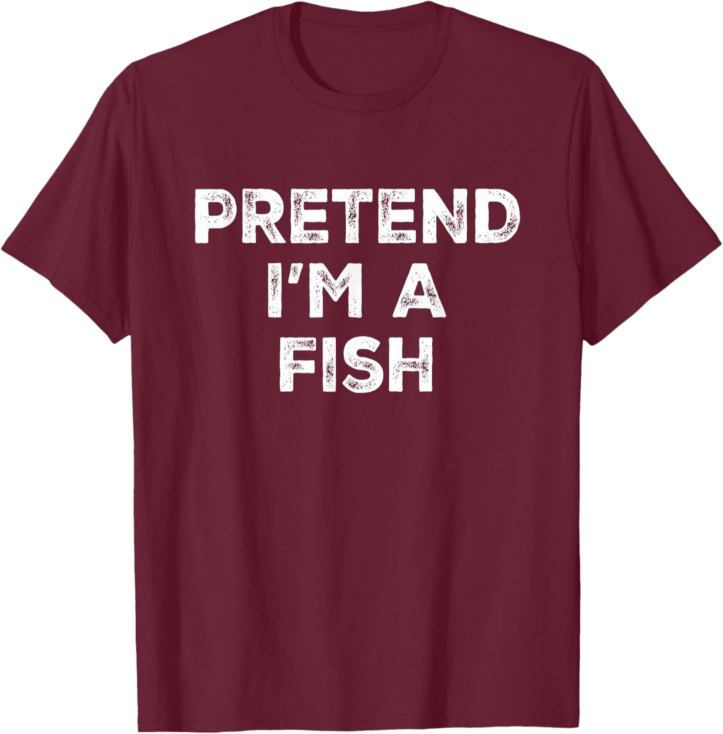 Pretend I'm A Fish Lazy Halloween Costume T-Shirt - T-Shirt | Maroon