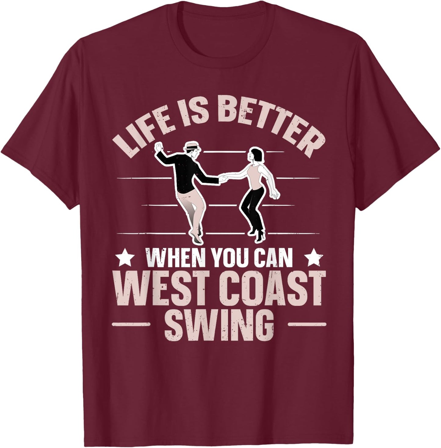 West Coast Swing Dance Design for a West Coast Swing Expert T-Shirt - T-Shirt | Maroon