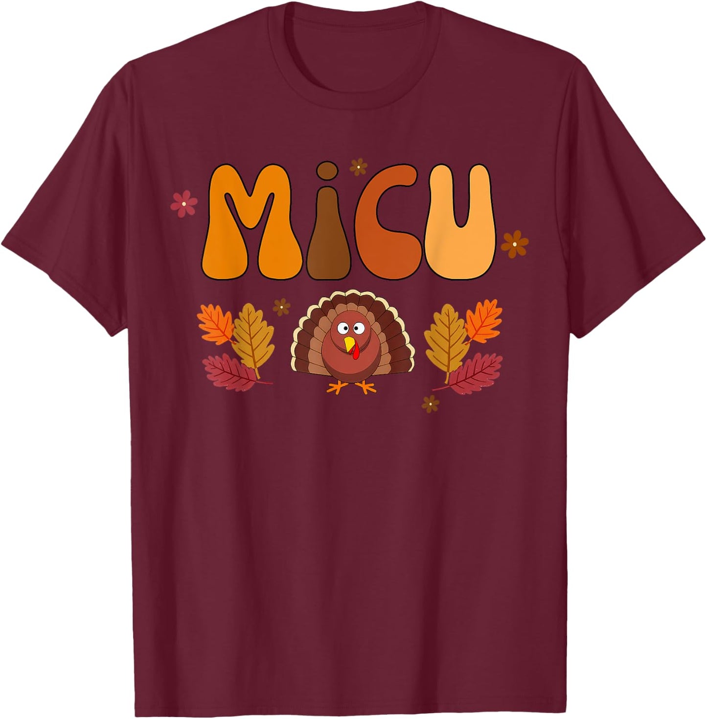 Vintage MICU Nurse Turkey Fall Thanksgiving Day T-Shirt - T-Shirt | Maroon