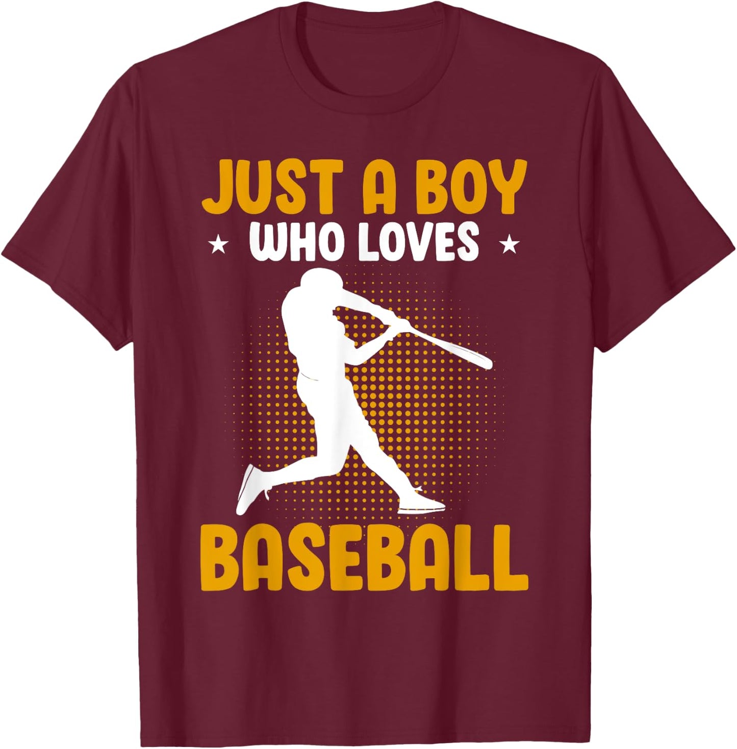 Just A Boy Who Loves Baseball T-Shirt - T-Shirt | Maroon