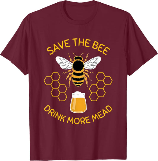 Save The Bees Drink More Mead Funny Craft Beer Official Brew T-Shirt - T-Shirt | Maroon